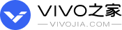 VIVO之家_最全最新的VIVO手机百科资讯平台